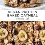 Vegan Protein Banana Blueberry Baked Oatmeal
